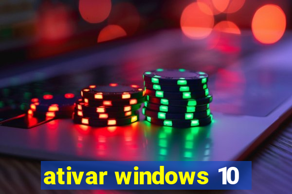 ativar windows 10